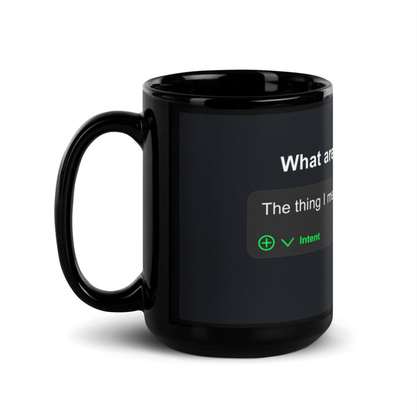 ZS -- Intent Mug [pbl]